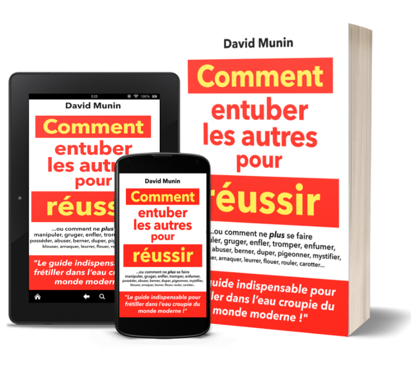 comment entuber les autres pour réussir